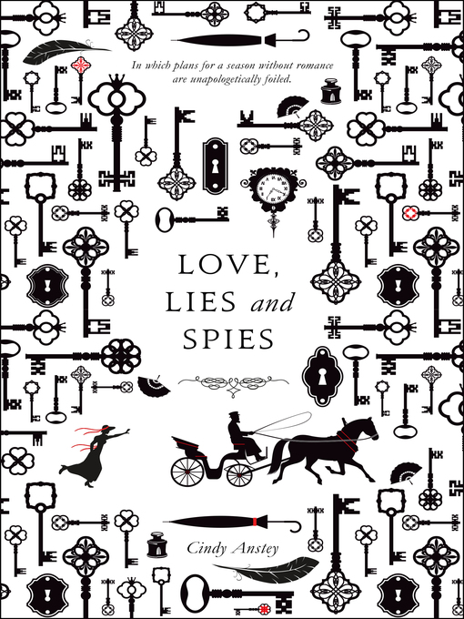 Title details for Love, Lies and Spies by Cindy Anstey - Available
